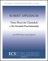 Three Pieces for Chanukah: 1. Oh, Chanukah/Y'mei Hachanukah SATB choral sheet music cover